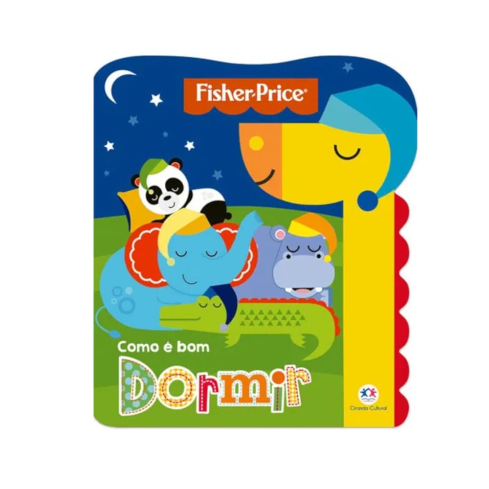 Livro Infantil Fisher Price - Como É Bom Dormir